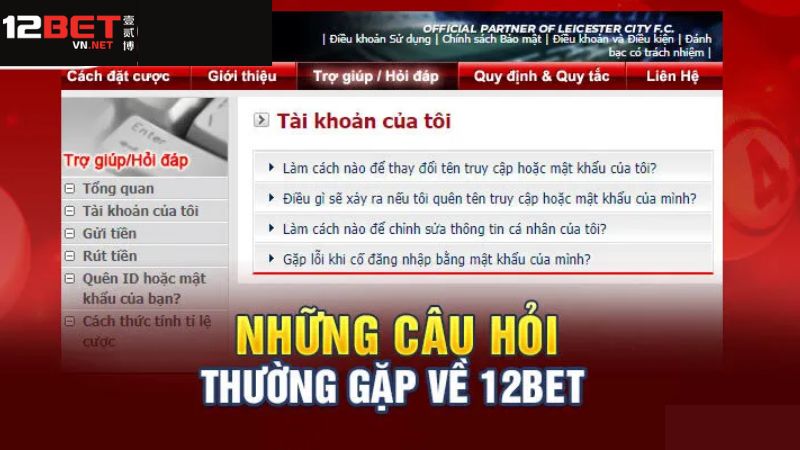 Câu hỏi thường gặp 12Bet về uy tín thương hiệu